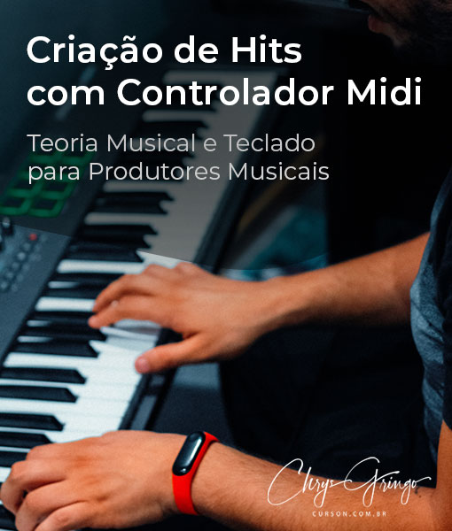 Criação de Hits com Controlador Midi - Teoria Musical e Teclado para Produtores Musicais